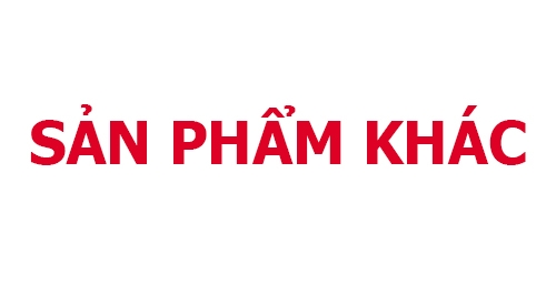 SẢN PHẨM KHÁC